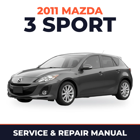 2011 Mazda 3 Sport Service and Repair Manual