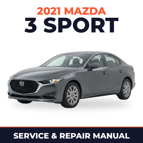 2021 Mazda 3 Sport Service and Repair Manual