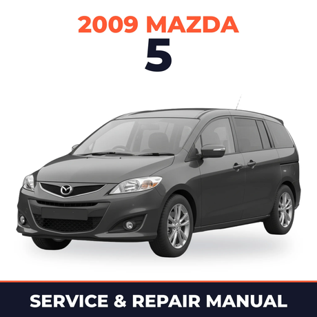 2009 Mazda 5 Service and Repair Manual