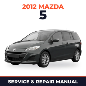 2012 Mazda 5 Service and Repair Manual