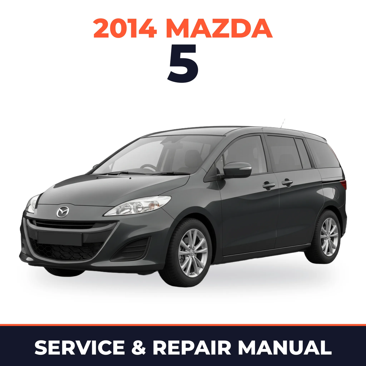 2014 Mazda 5 Service and Repair Manual