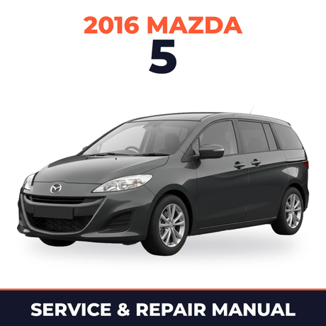 2016 Mazda 5 Service and Repair Manual