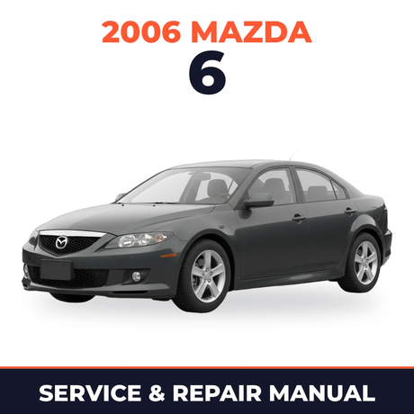 2006 Mazda 6 Service and Repair Manual