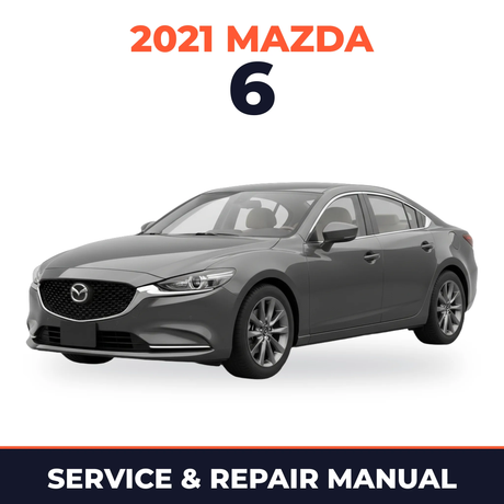 2021 Mazda 6 Service and Repair Manual