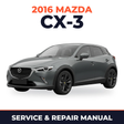2016 Mazda CX-3 Service and Repair Manual