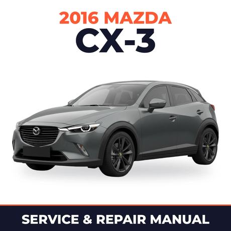 2016 Mazda CX-3 Service and Repair Manual