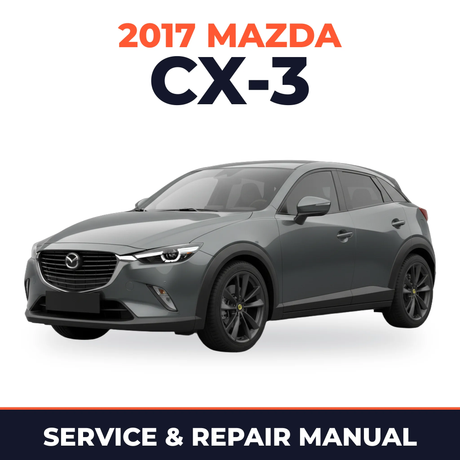 2017 Mazda CX-3 Service and Repair Manual