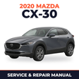 2020 Mazda CX-30 Service and Repair Manual