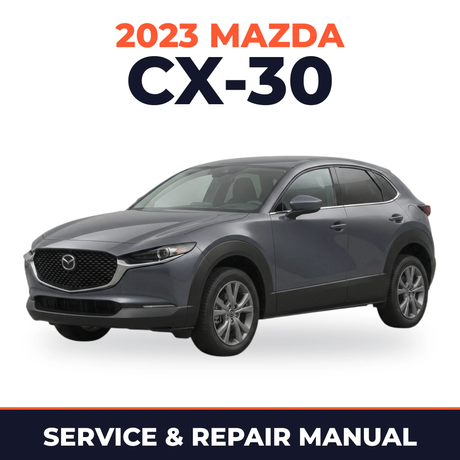 2023 Mazda CX-30 Service and Repair Manual