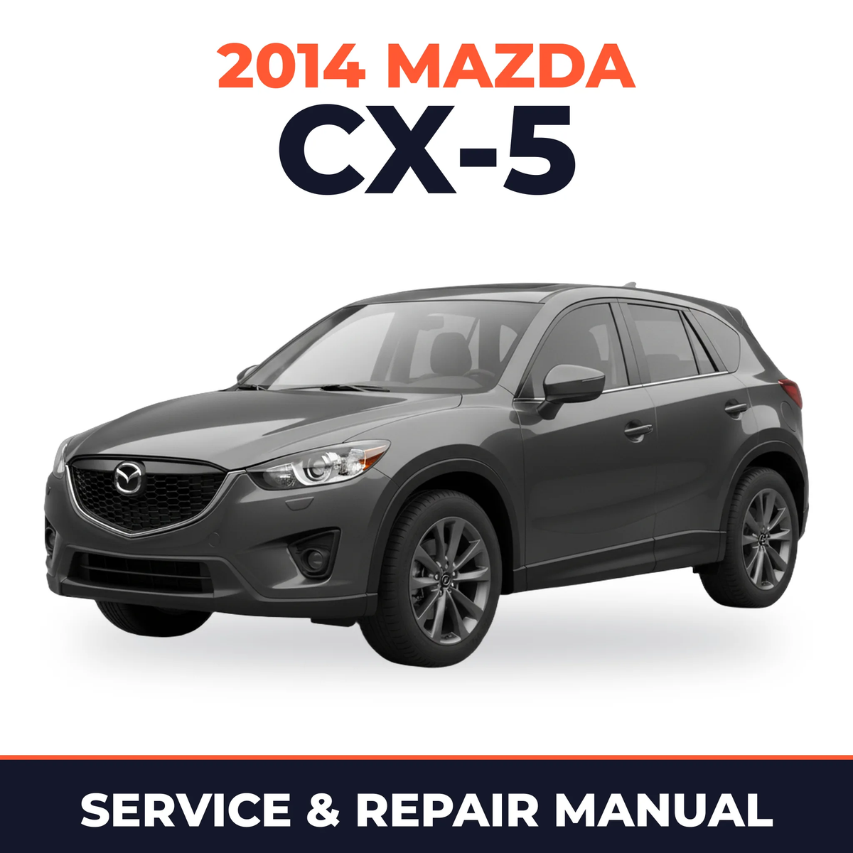 2014 Mazda CX-5 Service and Repair Manual