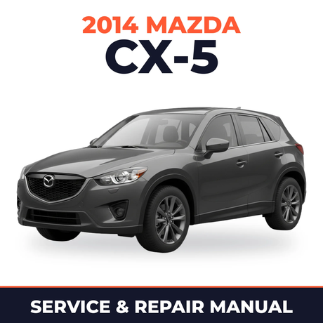 2014 Mazda CX-5 Service and Repair Manual