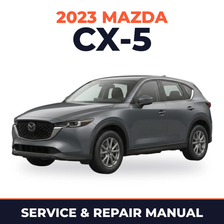 2023 Mazda CX-5 Service and Repair Manual