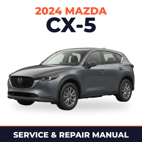 2024 Mazda CX-5 Service and Repair Manual