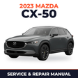 2023 Mazda CX-50 Service and Repair Manual