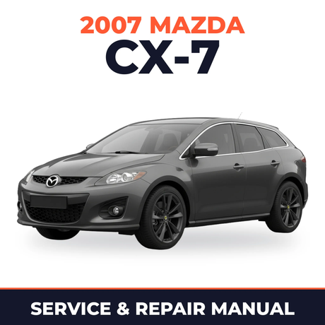 2007 Mazda CX-7 Service and Repair Manual