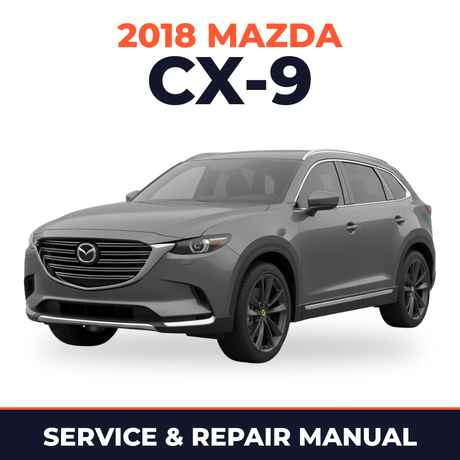 2018 Mazda CX-9 Service and Repair Manual