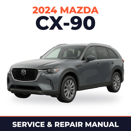 2024 Mazda CX-90 Service and Repair Manual