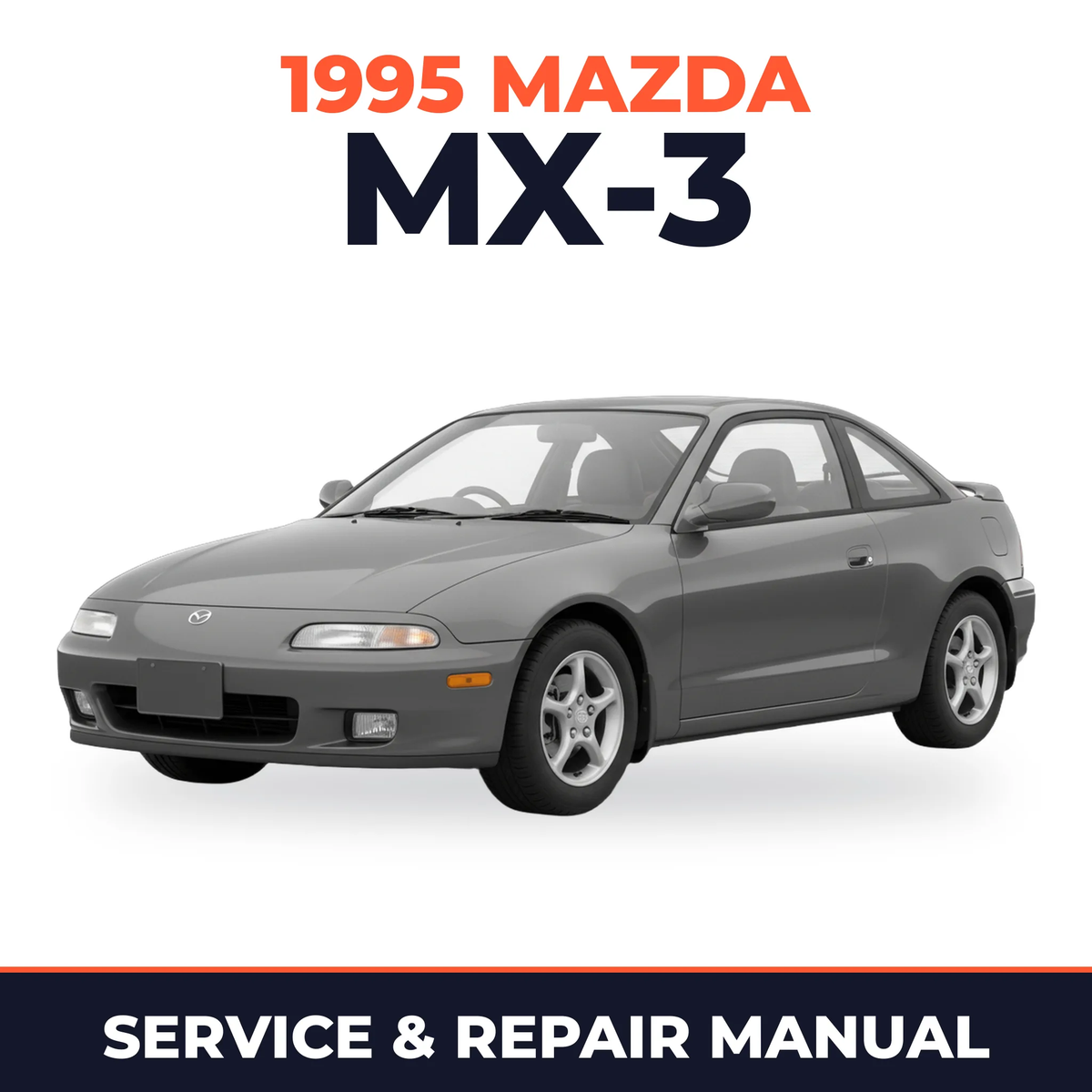 1995 Mazda MX-3 Service and Repair Manual