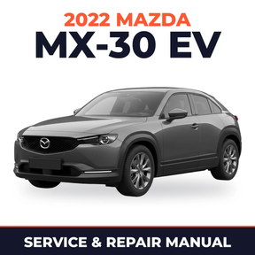 2022 Mazda MX-30 EV Service and Repair Manual