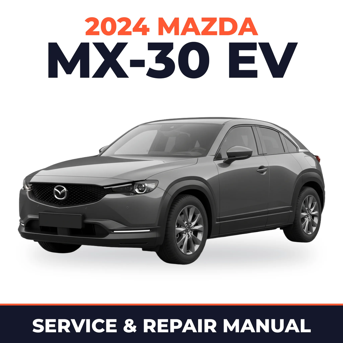 2024 Mazda MX-30 EV Service and Repair Manual