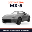2017 Mazda MX-5 Service and Repair Manual