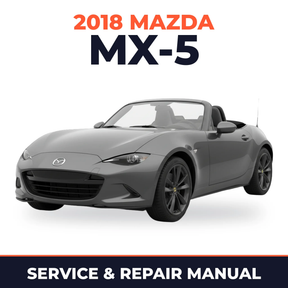 2018 Mazda MX-5 Service and Repair Manual