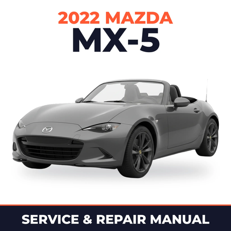 2022 Mazda MX-5 Service and Repair Manual