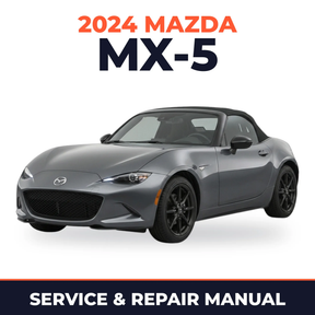 2024 Mazda MX-5 Service and Repair Manual