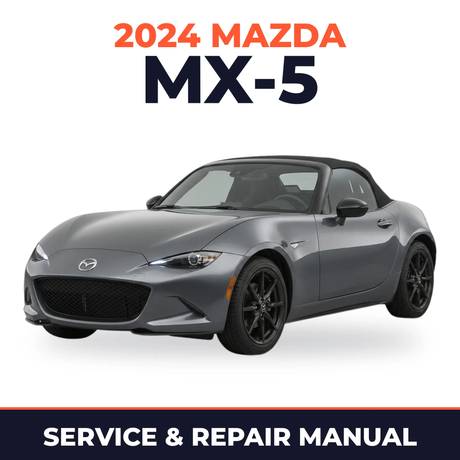 2024 Mazda MX-5 Service and Repair Manual
