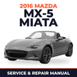 2016 Mazda MX-5 Miata Service and Repair Manual