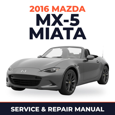2016 Mazda MX-5 Miata Service and Repair Manual