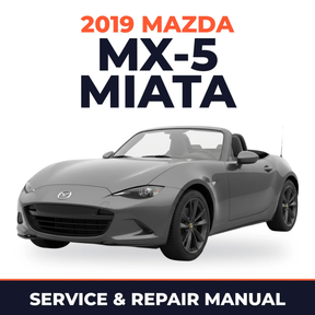 2019 Mazda MX-5 Miata Service and Repair Manual