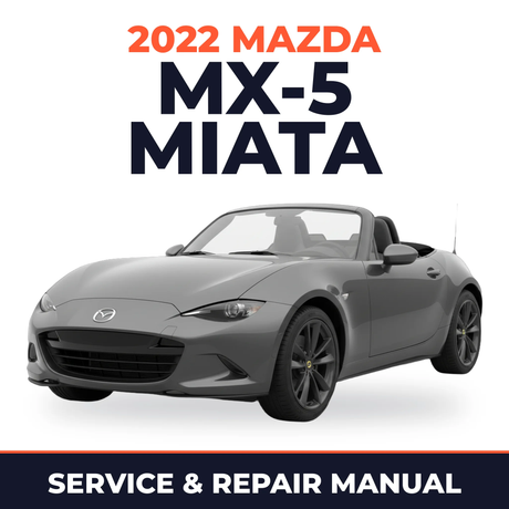 2022 Mazda MX-5 Miata Service and Repair Manual