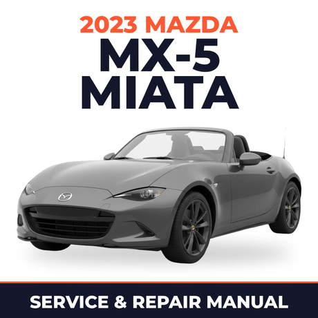 2023 Mazda MX-5 Miata Service and Repair Manual