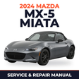 2024 Mazda MX-5 Miata Service and Repair Manual