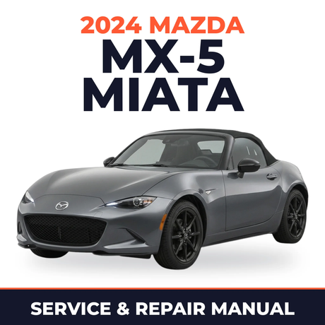 2024 Mazda MX-5 Miata Service and Repair Manual