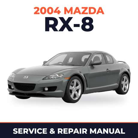 2004 Mazda RX-8 Service and Repair Manual