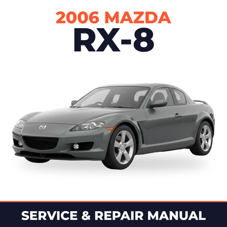 2006 Mazda RX-8 Service and Repair Manual