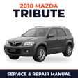2010 Mazda Tribute Service and Repair Manual