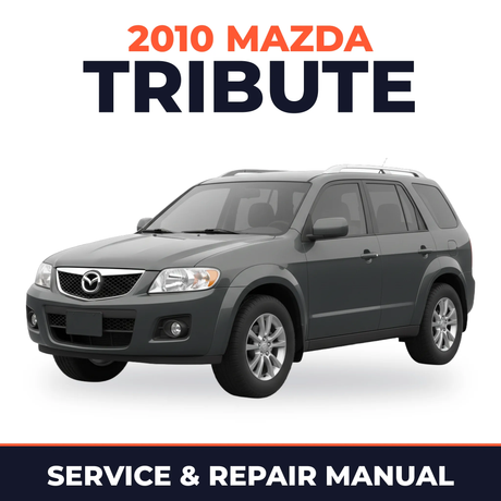 2010 Mazda Tribute Service and Repair Manual