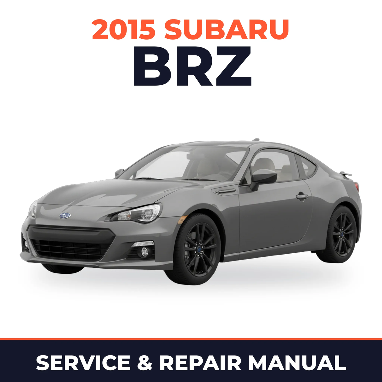 2015 Subaru BRZ Service and Repair Manual