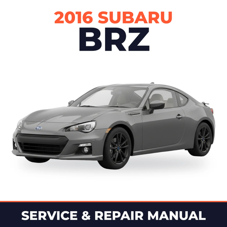 2016 Subaru BRZ Service and Repair Manual