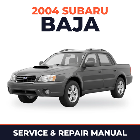 2004 Subaru Baja Service and Repair Manual