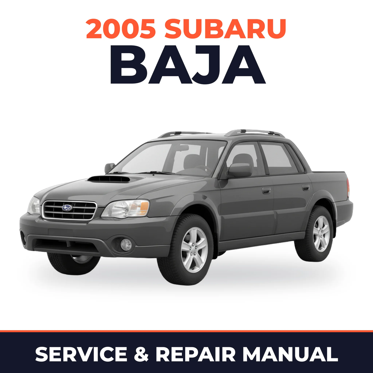 2005 Subaru Baja Service and Repair Manual