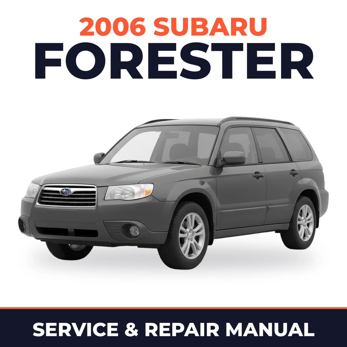 2006 Subaru Forester Service and Repair Manual