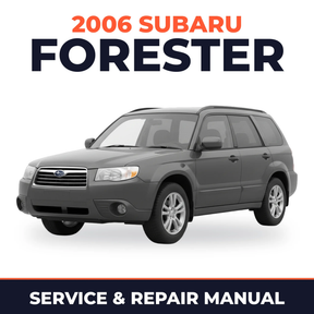 2006 Subaru Forester Service and Repair Manual