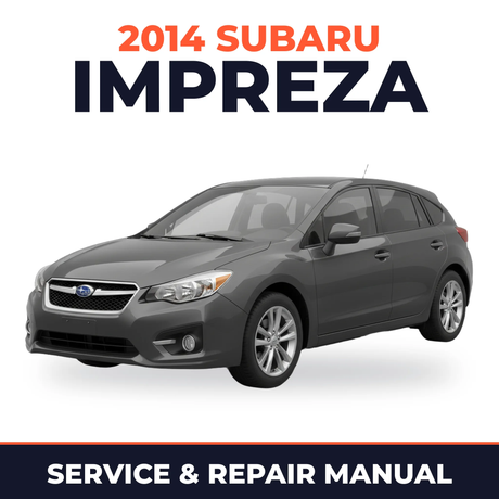 2014 Subaru Impreza Service and Repair Manual