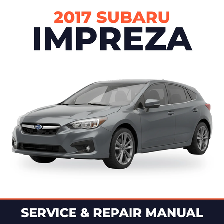 2017 Subaru Impreza Service and Repair Manual
