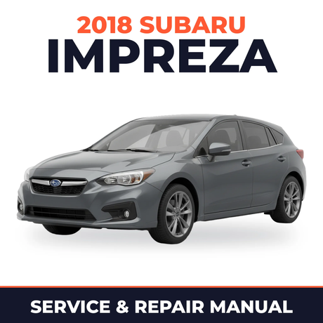 2018 Subaru Impreza Service and Repair Manual