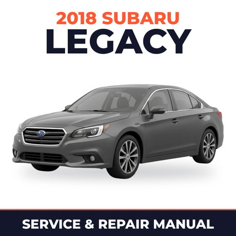 2018 Subaru Legacy Service and Repair Manual